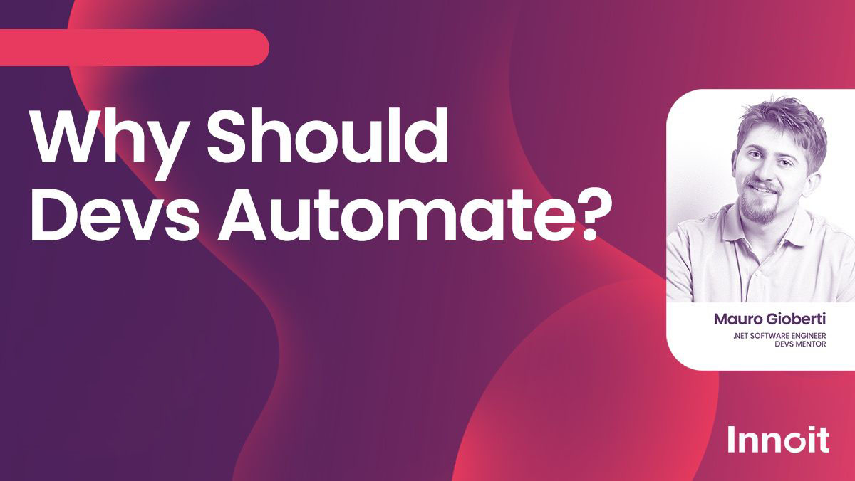 Event image for Why Should Developers Automate?